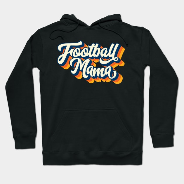 Football Mama' Awesome  Sport Football Hoodie by ourwackyhome